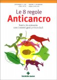 Le 8 Regole Anticancro  — Libro