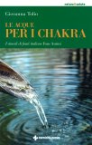 LE ACQUE PER I CHAKRA
I rimedi di fonti italiane Fons Animi
di Giovanna Tolio

