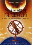 Le Basi Astronomiche dell'Oroscopo — Libro