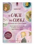 LE CARTE DEL CUORE. UN ORACOLO CHE TI PARLA D'AMORE — CARTE
Trova le risposte alle tue domande su amicizia, anima gemella, rapporti familiari, relazioni
di Isabelle Cerf

