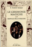 Le Cerimonie Magiche con il Manuale dello Stregone — Libro