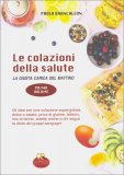 Le Colazioni della Salute - Primo Volume — Libro