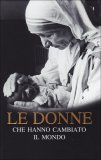 LE DONNE CHE HANNO CAMBIATO IL MONDO
di Sally Simmons, Rosalind Horton

