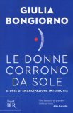 Le Donne Corrono Da Sole Storie Di Emancipazione Interrotta  — Libro