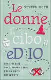 Le Donne Il Cibo ed Io  — Libro