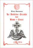 Le Dottrine Occulte dei Rosa+Croce — Libro