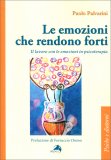 Le Emozioni che Rendono Forti — Libro