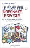 Le Fiabe per... Insegnare le Regole — Libro