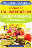 Le Guide de l'Alimentation Vegetarienne et Des Salades  — Livre