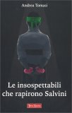 Le Insospettabili che Rapirono Salvini — Libro