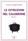 Le Istruzioni nel Calderone - Volume I — Libro