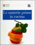 Le Materie Prime in Cucina  — Libro