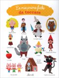 Le Mie Prime Fiabe da Toccare — Libro