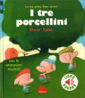 Le Mie Prime Fiabe Sonore - I Tre Porcellini — Libro