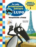 Le Mie Primissime Letture con Lupo - Inseguimento a Parigi — Libro