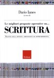 Le Migliori Proposte Operative su... Scrittura  — Libro