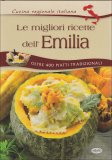 Le Migliori Ricette dell'Emilia  — Libro