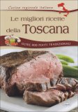 Le Migliori Ricette della Toscana  — Libro