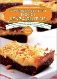 Le Migliori Ricette per Dolci Senza Glutine — Libro