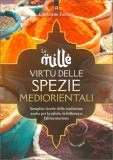 Le Mille Virtù delle Spezie Mediorientali — Libro