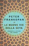Le Nuove Vie della Seta — Libro