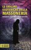Le Origini Esoteriche della Massoneria  — Libro