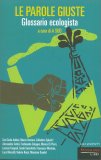 Le Parole Giuste: Glossario Ecologista — Libro