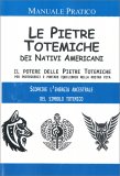 LE PIETRE TOTEMICHE DEI NATIVI AMERICANI
Il potere delle pietre totemiche per proteggerci e portare equilibrio nella nostra vita - Scopri l'energia ancestrale del simbolo totemico

