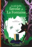 Le Più Belle Favole Di La Fontaine — Libro