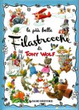 Le Più Belle Filastrocche di Tony Wolf — Libro
