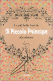 Le Più Belle Frasi de "Il Piccolo Principe" -  da Colorare — Libro