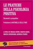 Le Pratiche della Psicologia Positiva — Libro