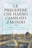 Le Preghiere che hanno Cambiato il Mondo — Libro