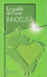 Le Qualità del Cuore - Innocuità — Libro