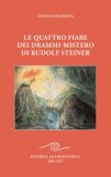 Le Quattro Fiabe dei Drammi-Mistero di Rudolf Steiner — Libro