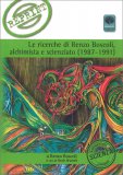 Le Ricerche di Renzo Boscoli, Alchimista e Scienziato (1987-1991) — Libro