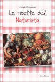 Le Ricette del Naturista — Libro