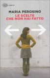 Le Scelte che non Hai Fatto — Libro