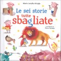 Le Sei Storie Tutte Sbagliate — Libro