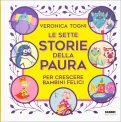 Le Sette Storie della Paura per Crescere Bambini Felici — Libro