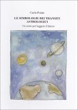 Le Simbologie dei Transiti Astrologici  — Libro