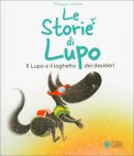 Le Storie di Lupo - Il Lupo e il Pozzo dei Desideri — Libro