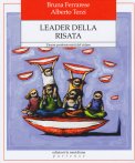 LEADER DELLA RISATA
di Alberto Terzi, Bruna Ferrarese

