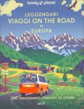 Leggendari Viaggi on the Road in Europa — Guida Lonely Planet