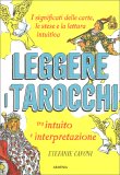 Leggere i Tarocchi tra Intuito e Interpretazione — Libro