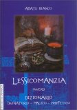 Lessicomanzia Ovvero Dizionario Divinatorio - Magico - Profetico — Libro