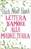 LETTERA D'AMORE ALLA MADRE TERRA

di Thich Nhat Hanh


