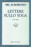 Lettere Sullo Yoga - Vol. 1  — Libro