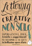 Lettering - Creativo ma non Solo — Libro