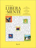 Libera-mente - Quiz, Giochi, attività — Libro